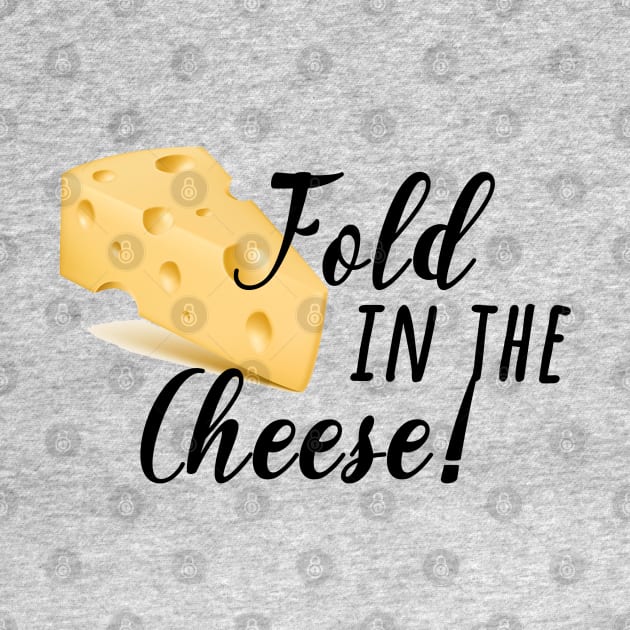 fold in the cheese! by aluap1006